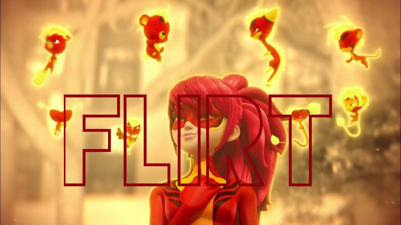 MIRACULOUS -LADY DRAGON [AMV] Flirt