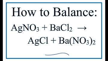 How to Balance AgNO3 + BaCl2 = AgCl + Ba(NO3)2
