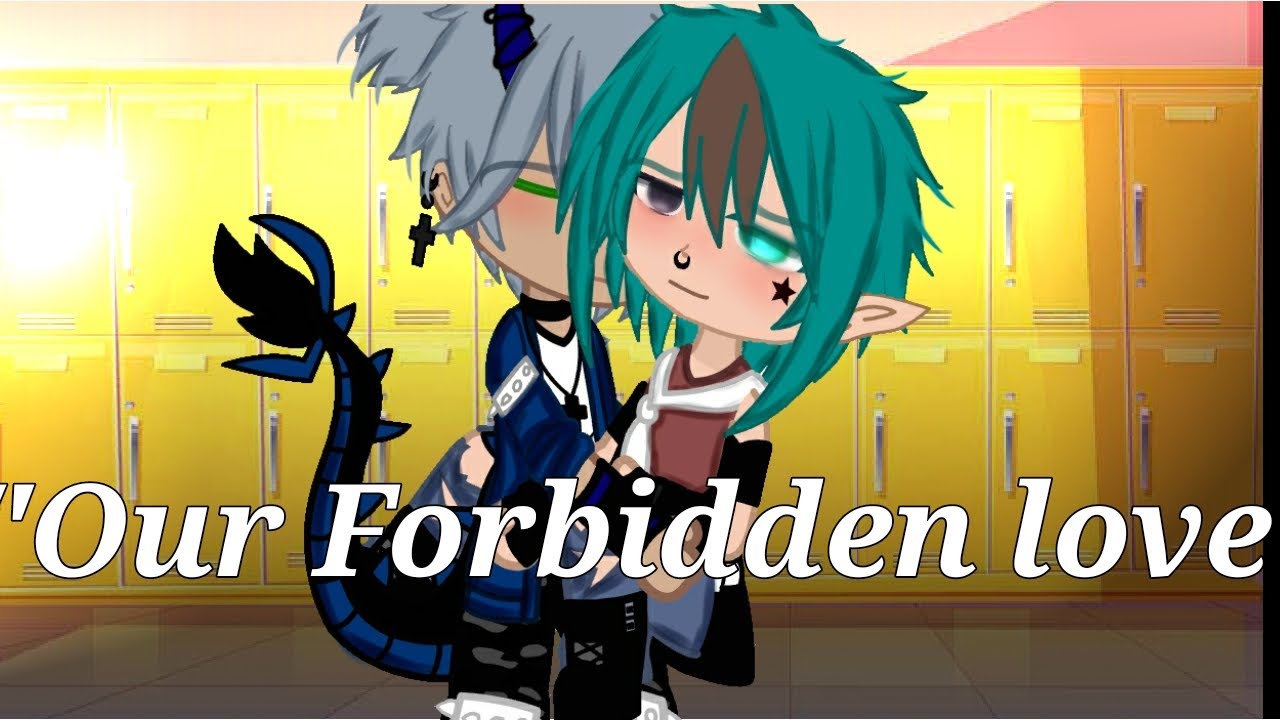 ||Our forbidden love//GCMM//gay love story|| - YouTube