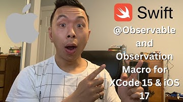 All About the Observable Macro and Observation for SwiftUI and MVVM 2023