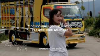 STORY WA 30 DETIK | WES TATAS - HAPPY ASMARA [Versi Truk Canter Mania]