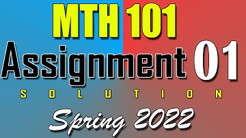 MTH101 Assignment 1 Solution Spring 2022 | MTH101 Assignment 1 Solution 2022