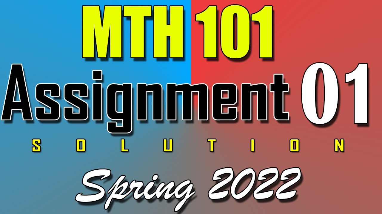 MTH101 Assignment 1 Solution Spring 2022 | MTH101 Assignment 1 Solution 2022