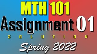 MTH101 Assignment 1 Solution Spring 2022 | MTH101 Assignment 1 Solution 2022