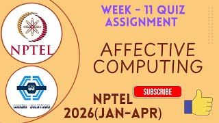 Affective Computing Week 11 Quiz Assignment Solution | NPTEL 2026(April) | SWAYAM 2026(April)
