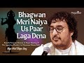 Bhagwan meri naiya us paar laga dena peaceful bhajan song by charanji at prayer meet prayermeet