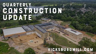 Quarterly Construction Update | The Mill at Vicksburg | Summer 2020