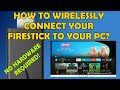 Wirelessly connect your firestick to your pc  no hardware required