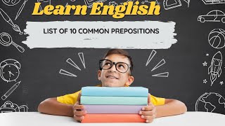 List of 10 Common Prepositions