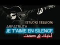 JE T AIME EN SILENCE أحبك في صمت 
