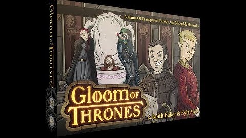 Gloom of Thrones Preview and Tutorial