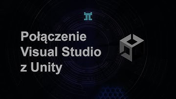 Połączenie Visual Studio z Unity