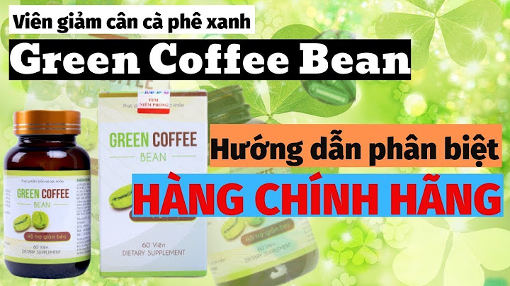 Hướng dẫn sử dụng green coffee bean năm 2024