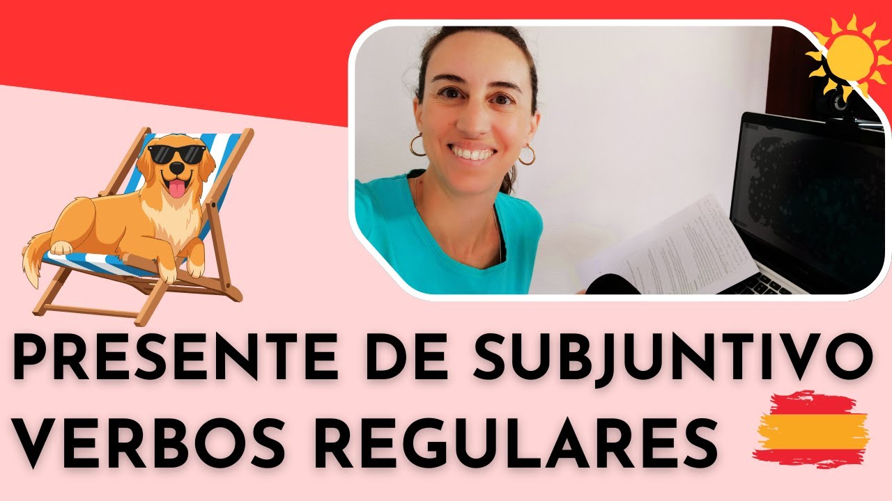 Spanish Grammar - Present Subjunctive Regular Verbs - Presente de subjuntivo verbos regulares