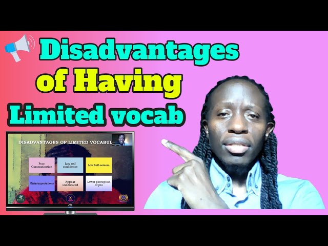 Disadvantages of Having Limited Vocabulary - How To Improve Your Vocabulary