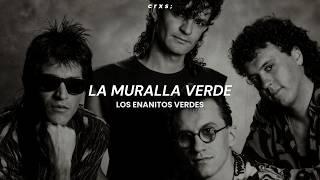 Los Enanitos Verdes - La Muralla Verde (Letra/Lyrics)