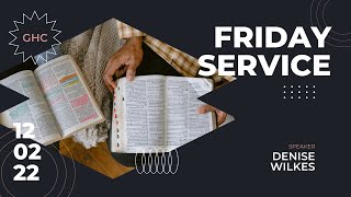 Friday Service | December 2nd, 2022 | GHC