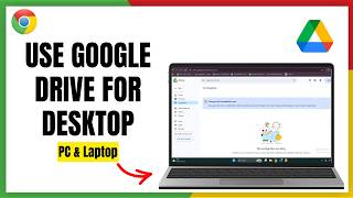 Getting Started With Google Drive For Desktop