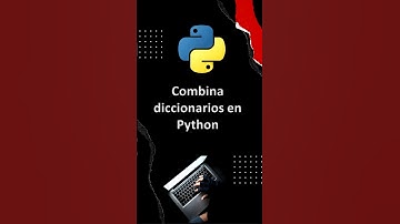 Combina Diccionarios en Python como un Experto: Uso del Método 