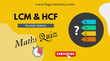 LCM and HCF Problems with Solutions| Remainder Theorem and Math Short tricks #logicxonomy