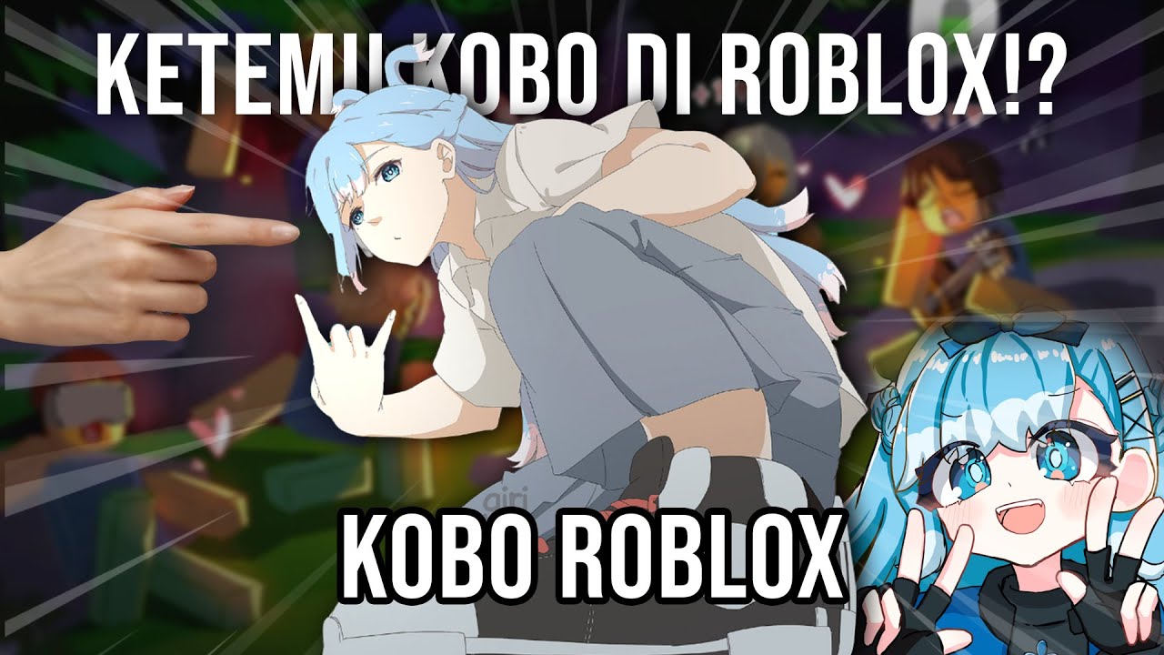 Aku Menemukan Sosok Kobo Kanaeru di Roblox?! - Roblox Gameplay Indonesia