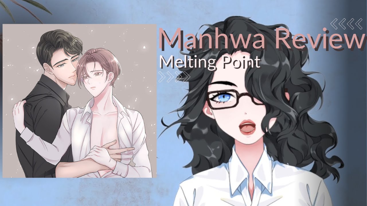 Manhwa Review Melting Point by Chamji YouTube