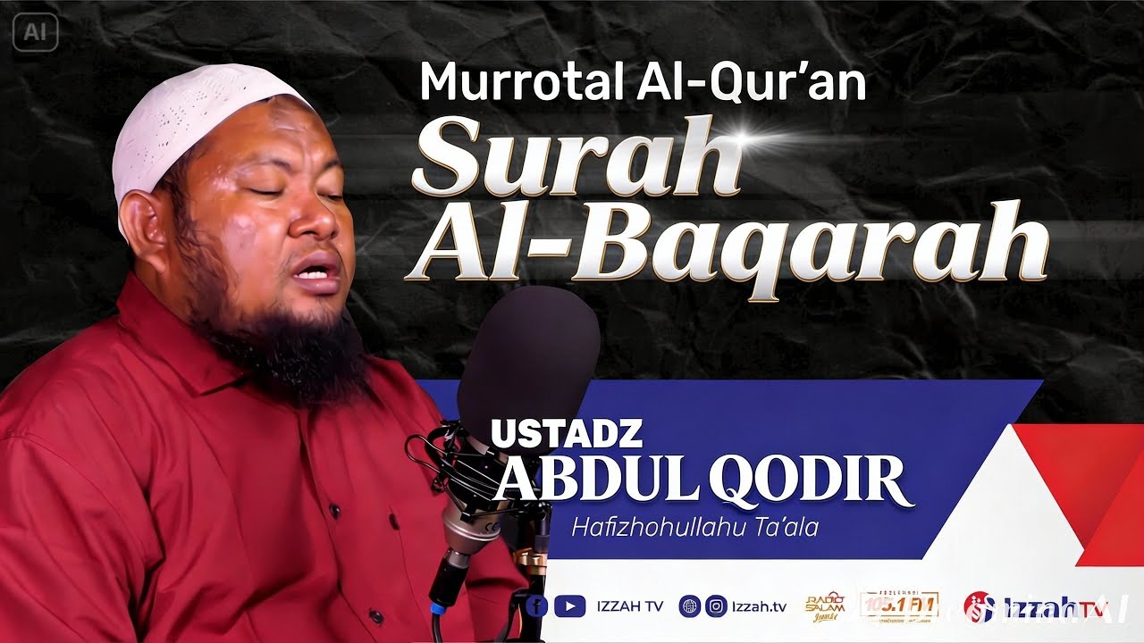 Ustadz Abdul Qodir - Surah Al Baqarah | Full