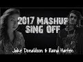 Lyrics 2017 Mashup SING OFF Jake Donaldson Raina Harten Lyrics 2017 Mashup SING OFF Jake Donaldson Raina Harten
