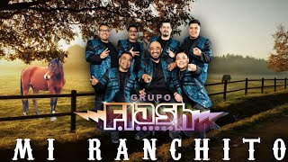 GRUPO FLASH.-Mi Ranchito