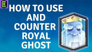 Celebrity How to Use and Counter Royal Ghost in Clash Royale Profile