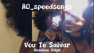 Download Lagu Vou Te Salvar- Anselmo Ralph ✨Speed Up✨ MP3