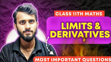 LIMITS AND DERIVATIVES 🔥|11 MATHS |MOST IMPORTANT Q/A + PYQ Q/A 📚| SOLUTION | WATCH NOW |@munilsir