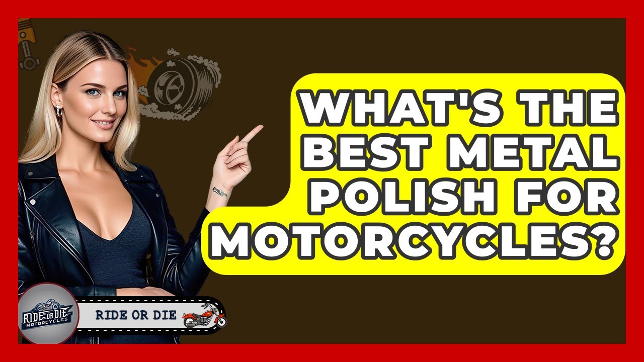 What's The Best Metal Polish For Motorcycles? - Ride or Die Motorcycles