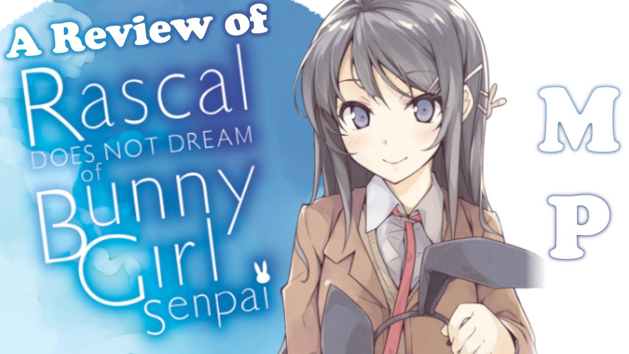 "Rascal Does Not Dream of Bunny Girl Senpai" - Light Novel Review
