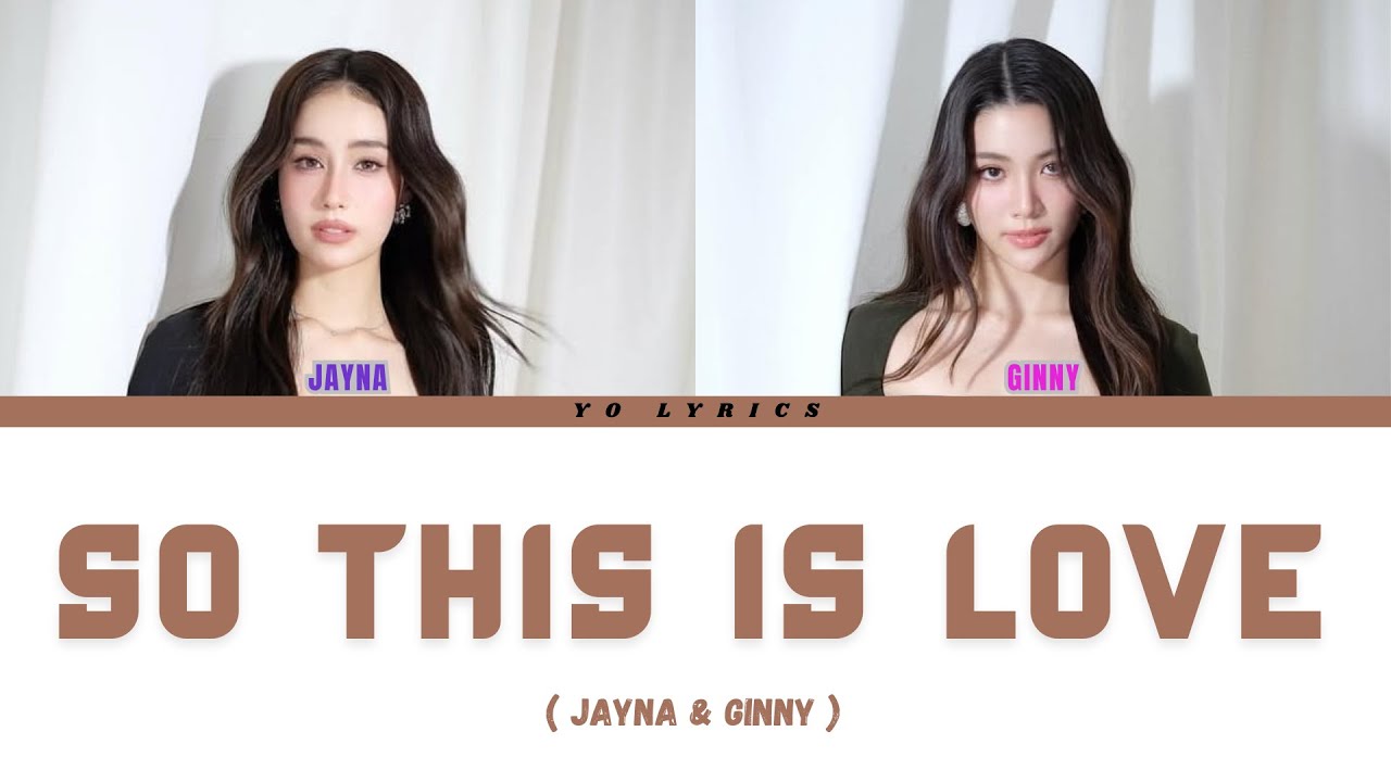 Jayna and Ginny - So This Is Love  (Ost. Poisonous Love) - Lyrics [ THAI/ROM/IND/ENG ]