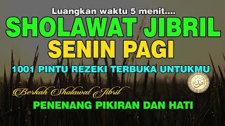 SHOLAWAT JIBRIL PENARIK REZEKI PALING DAHSYAT SENIN PAGI | SHOLAWAT NABI  | Vokal Asli Tanpa Musik