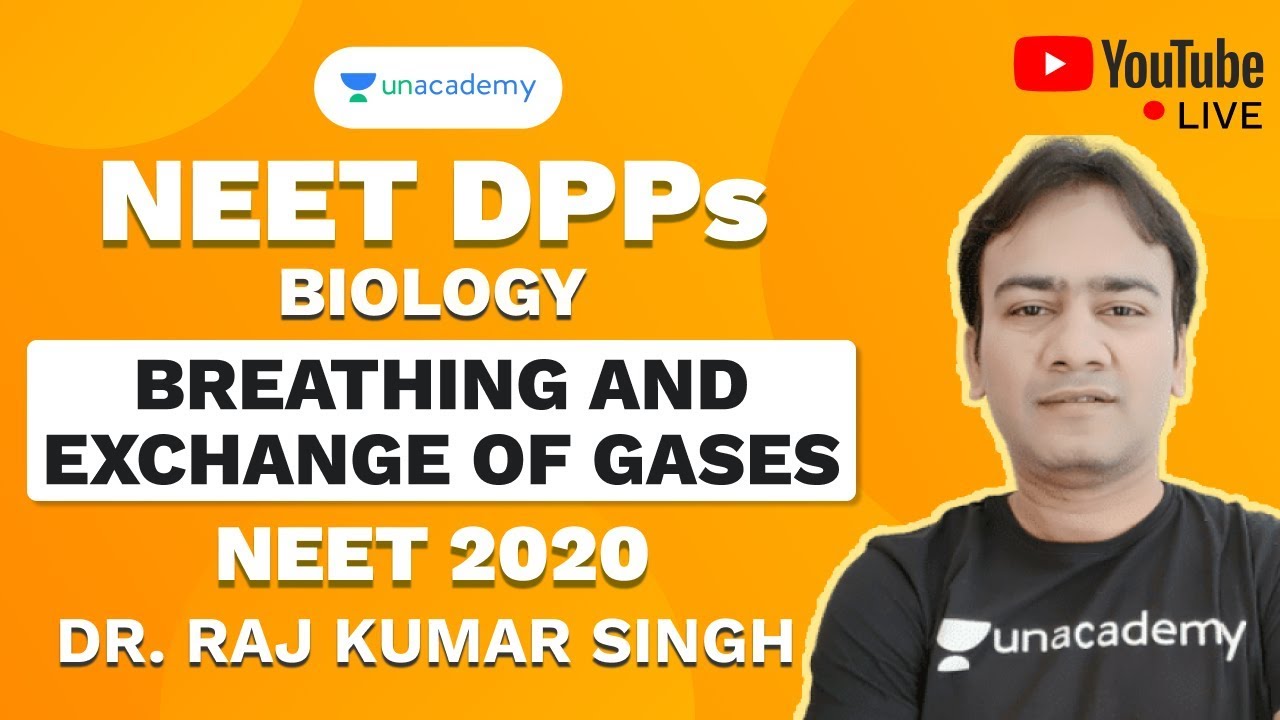 NEET 2020 DPP on Breathing and Exchange of Gases | Biology | Dr. Raj ...