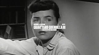 GRAVEYARD GUERRILLA III (Death In The War Room) ft. KA1TA
