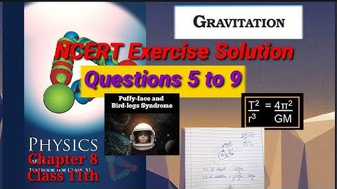 NCERT Exercise Solutions | 8.5, 8.6, 8.7, 8.8 and 8.9 | Chapter 8 | Gravitation | Class 11th |
