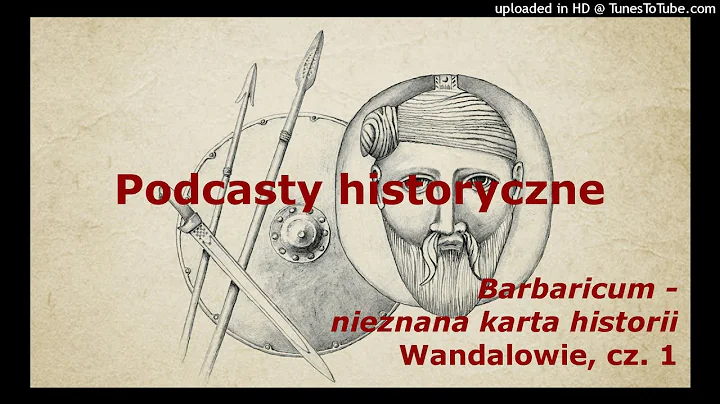 Barbaricum - nieznana karta historii - Wandalowie,...