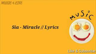 Sia - Miracle // Lyrics