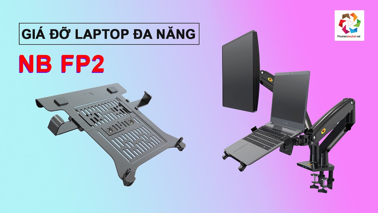 Giá Đỡ Laptop Đa Năng NB FP2, Gắn Chung Với Tay Arm Treo Màn Hình Máy