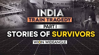 Odisha train accident | Tales of horror | Part 1 WION Wideangle