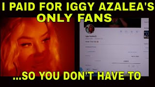 I paid for IGGY AZALEA'S ONLYFANS so YOU DON'T HAVE TO | Only Fans page of Iggy Azalea is baffling