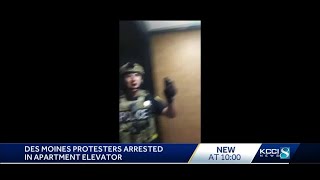 Video shows Des Moines protesters arrested in apartment elevator
