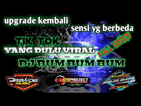 DJ BUM BUM BUM UPGRADE SESI TERBARU || TIKTOK VIRAL BY 69 PROJECT