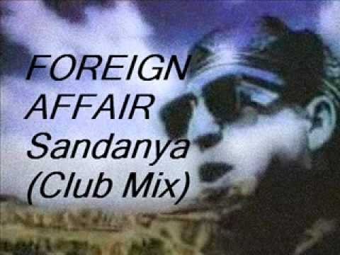 Foreign Affair — Foreign Affair - Sandanya (Club Mix)