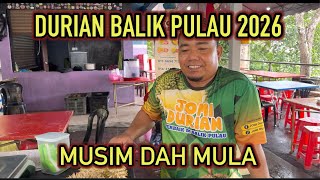 DURIAN BALIK PULAU 2026, MUSIM DAH MULA, ANJUNG INDAH PENANG, King Fruit Malaysia No One