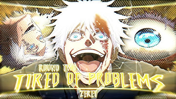 Gojo Vs Toji - Tired Of Problems | Anime 4k AMV/EDIT | Quick!