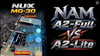NUX MG-30 NAM A2 Full vs A2 Lite | Friedman BE100